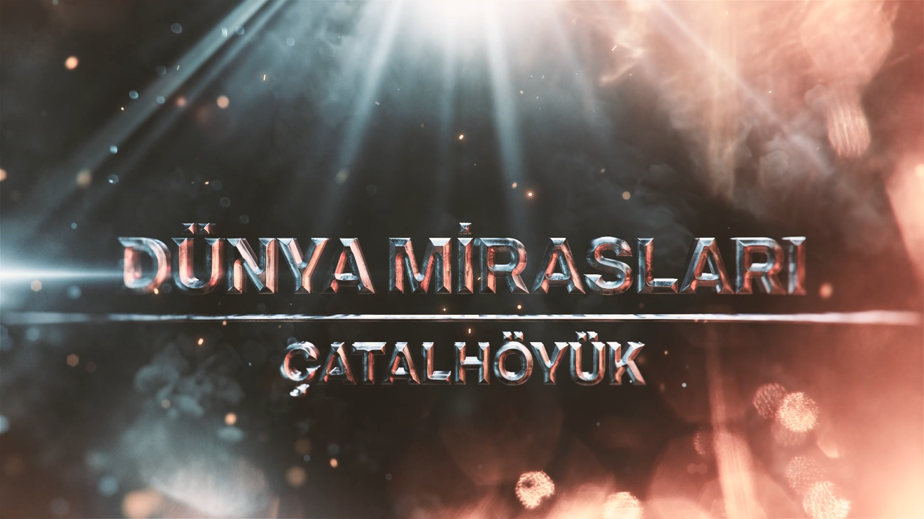 Dünya Mirasları - Çatalhöyük